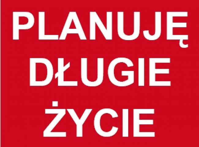 Planuję długie życie